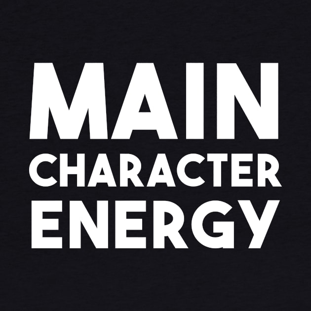 Main Character Energy by quoteee